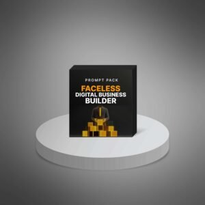 Faceless Digital Business Builder – AI Prompt Pack