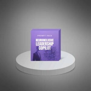 Neuroinclusive Leadership Copilot – AI Prompt Pack